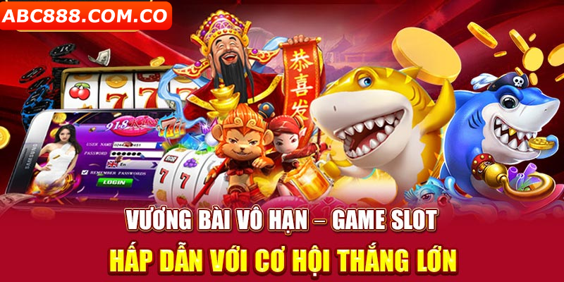 Giới thiệu luật chơi Slot Vương Bài Vô Hạn ABC888