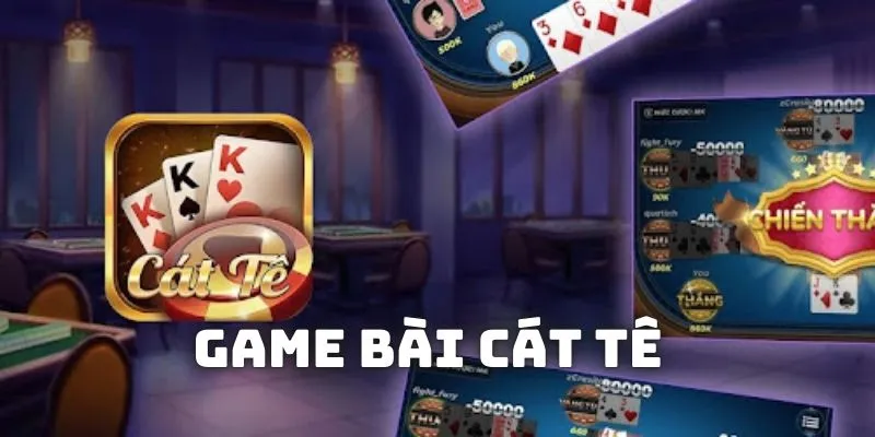 Tổng quan về game bài Cát Tê ABC888